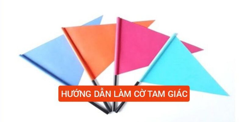 Cách làm cờ tam giác đơn giản